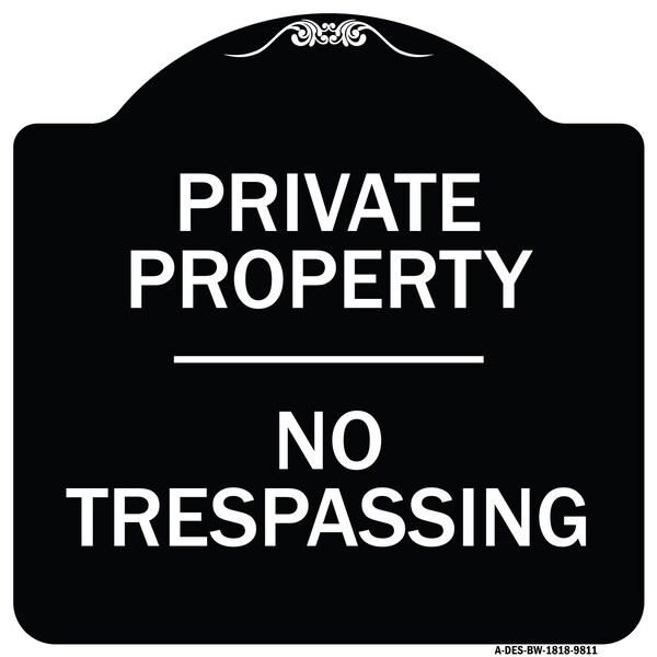 Designer Series Sign-No Trespassing, Black & White Heavy-Gauge Aluminum, 18" H, BW-1818-9811